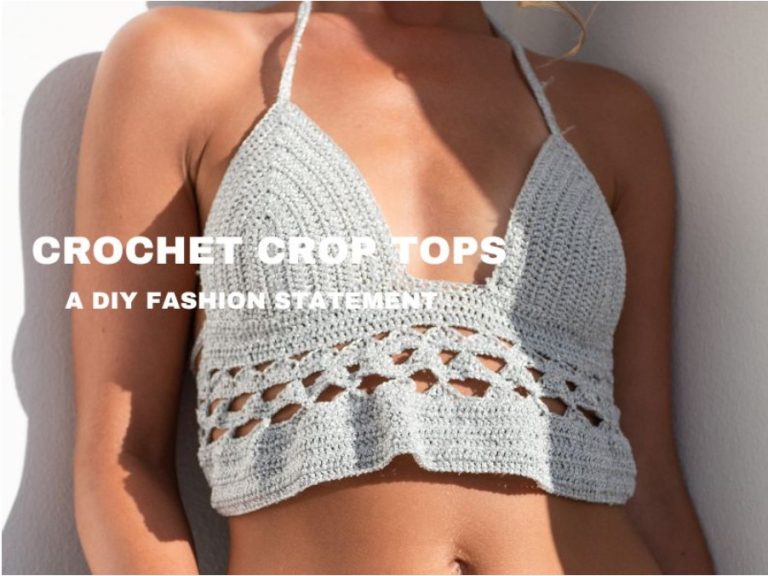 Crochet Crop Top: A DIY Fashion Statement a trendy crochet crop top