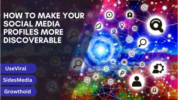 How to Make Your Social Media Profiles More Discoverable
