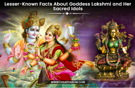 Lesser-Known Facts About Goddess Lakshmi and Her Sacred Idols