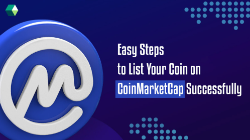 Easy Steps to List Your Coin on CoinMarketCap Successfully with Nadcab Labs